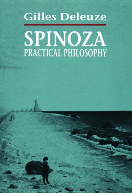 Spinoza - Practical Philosophy
