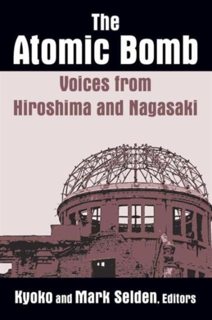 The Atomic Bomb: Voices from Hiroshima and Nagasaki - Voices from Hiroshima and Nagasaki