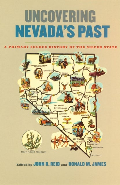 Uncovering Nevada's Past - A Primary Source History of the Silver State