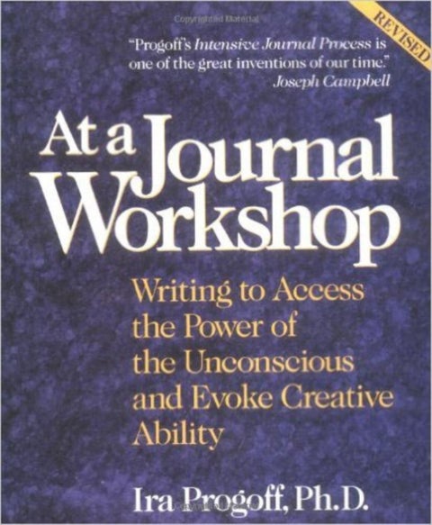 At a Journal Workshop - Writing to Access the Power of the Unconscious and Evoke Creative Ability