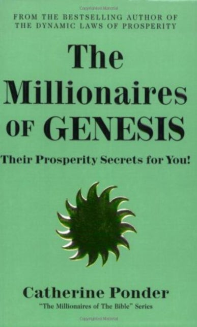Bilde av The Millionaires Of Genesis - The Millionaires Of The Bible Series Volume 1 Av Catherine (catherine Ponder) Ponder