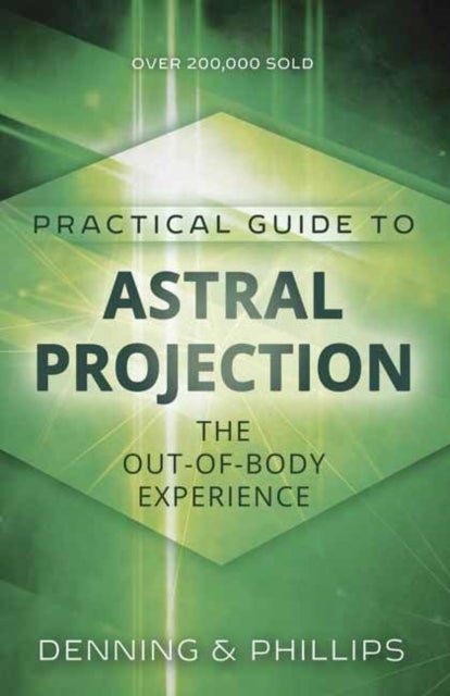 Practial Guide to Astral Projection - The Out-of-Body Experience