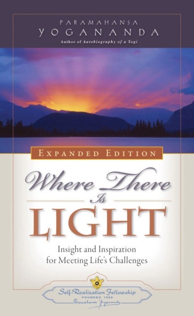 Bilde av Where There Is Light - Expanded Edition Av Paramahansa (paramahansa Yogananda) Yogananda
