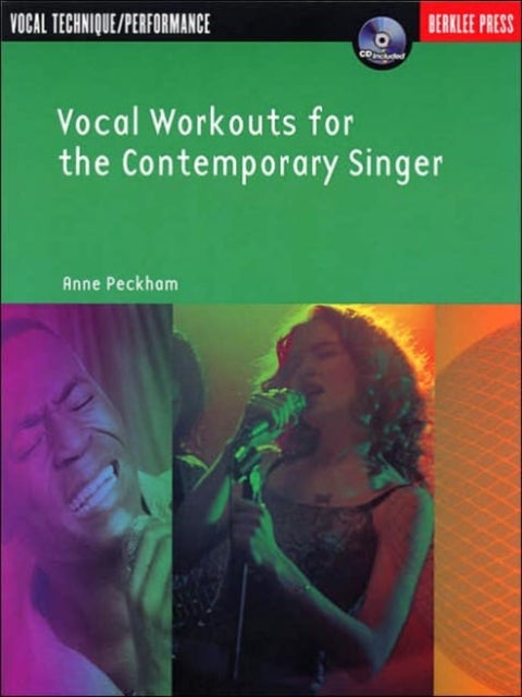 Vocal Workouts for the Contemporary Singer - Anne Peckham: