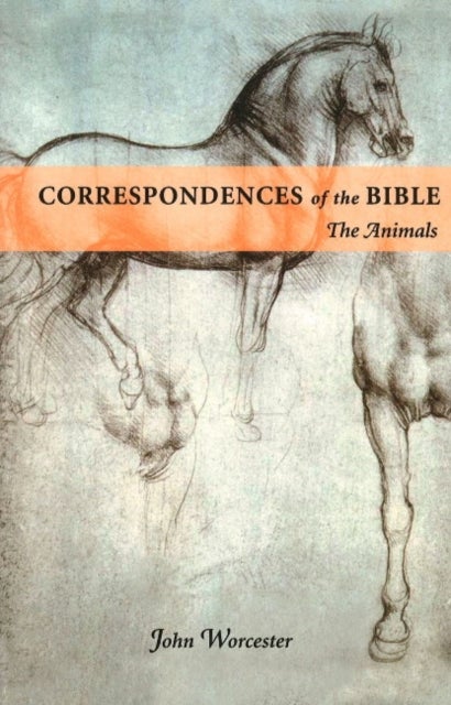 CORRESPONDENCES OF THE BIBLE: ANIMALS - THE ANIMALS