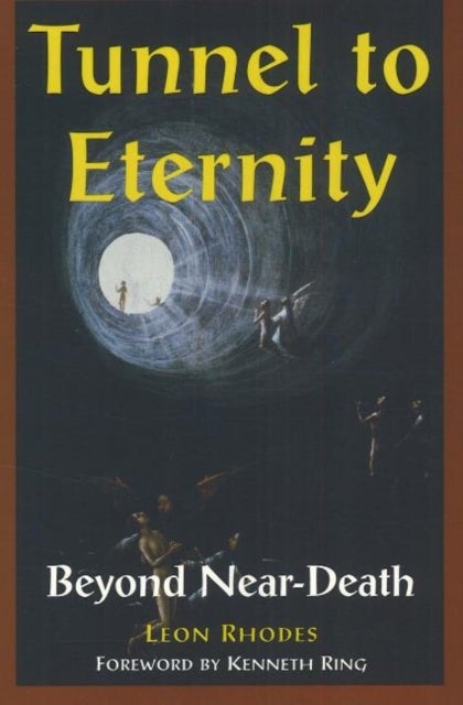 TUNNEL TO ETERNITY - BEYOND NEAR-DEATH