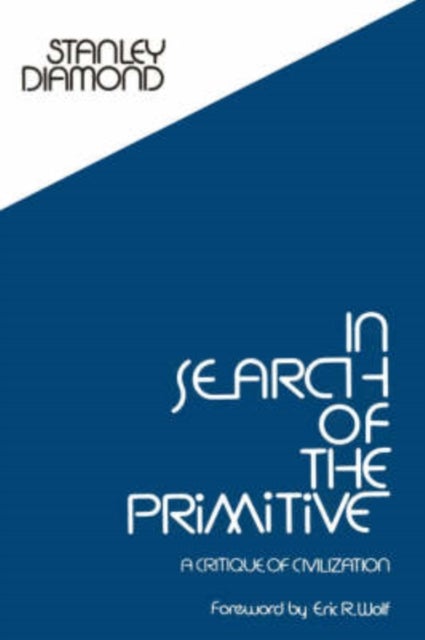 In Search of the Primitive - A Critique of Civilization