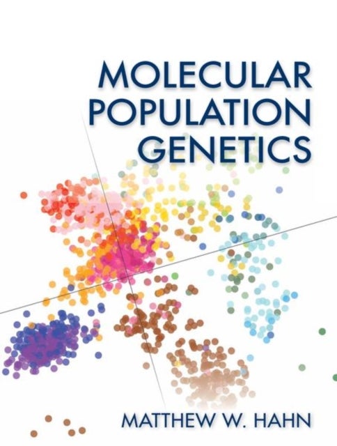 Bilde av Molecular Population Genetics Av Matthew (professor Department Of Biology Indiana University Bloomington Usa) Hahn