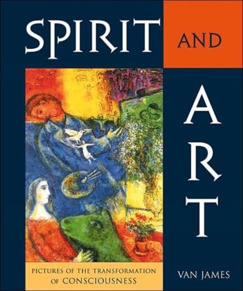 Spirit and Art - Pictures of the Transformation of Consciousness