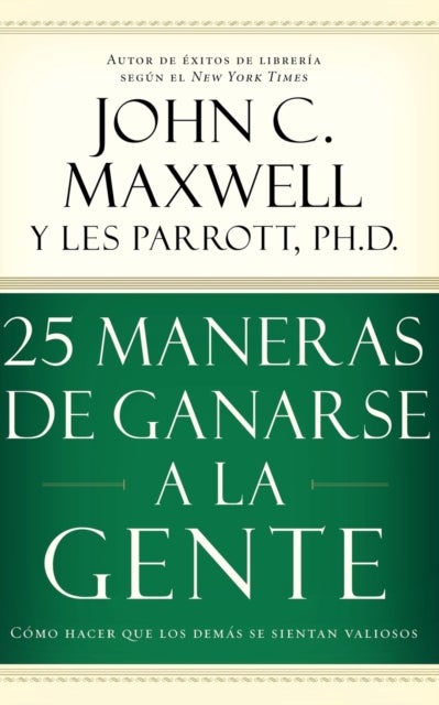 25 maneras de ganarse a la gente - Como hacer que los demas se sientan valiosos