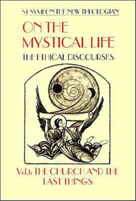 On the Mystical Life Vol 1 - The Ethical Discourses