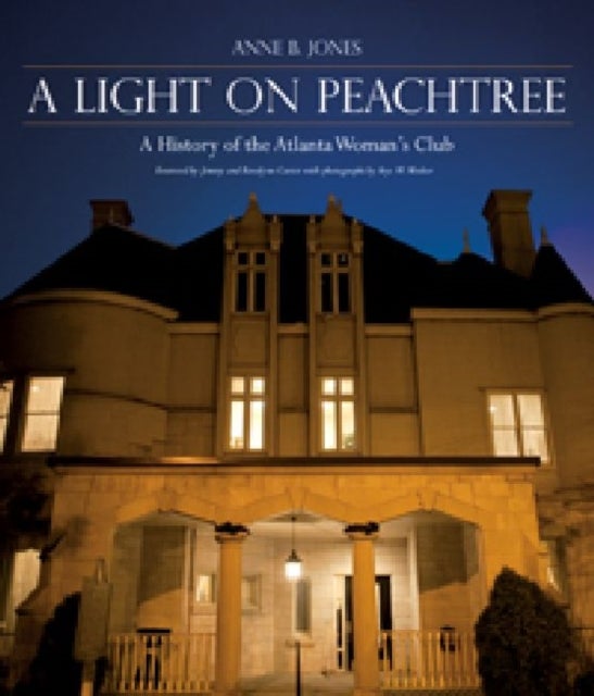 A Light on Peachtree - A History of the Atlanta Woman's Club