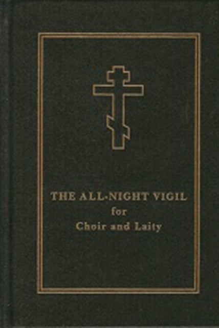 The All-Night Vigil - for Choir and Laity