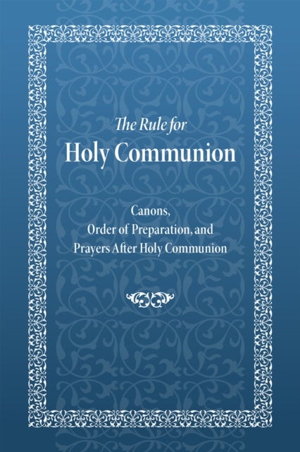 Bilde av The Rule For Holy Communion Av Holy Trinity Monastery