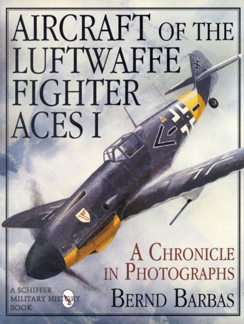 Bilde av Aircraft Of The Luftwaffe Fighter Aces, Vol. I Av Bernd Barbas