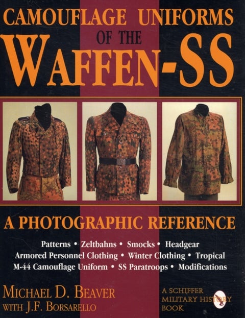 Camouflage Uniforms of the Waffen-SS - A Photographic Reference