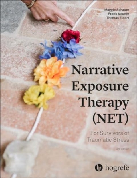 Narrative Exposure Therapy (NET) For Survivors of Traumatic Stress - 3ed