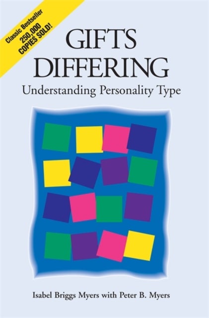 Gifts Differing - Understanding Personality Type - The original book behind the Myers-Briggs Type Indicator (MBTI) tes