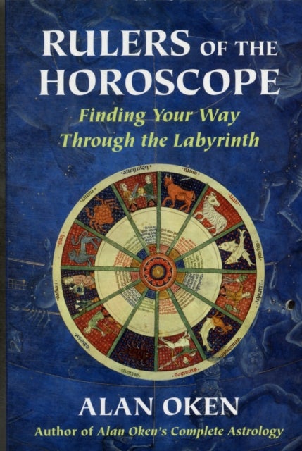 Rulers of the Horoscope - Finding Your Way Through the Labyrinth