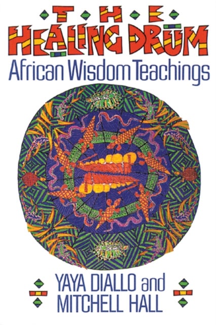 The Healing Drum - African Wisdom Teachings