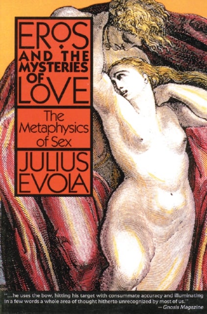 Bilde av Eros And Mysteries Of Love Av Julius Evola