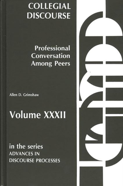Bilde av Collegial Discourse--professional Conversation Among Peers Av Allen D. Grimshaw