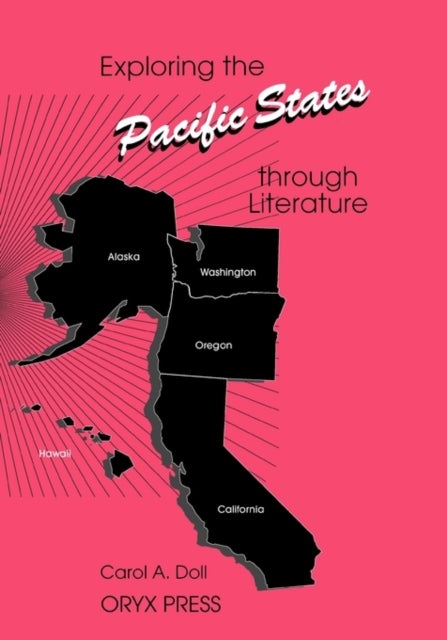 Bilde av Exploring The Pacific States Through Literature Av Carol A. Doll