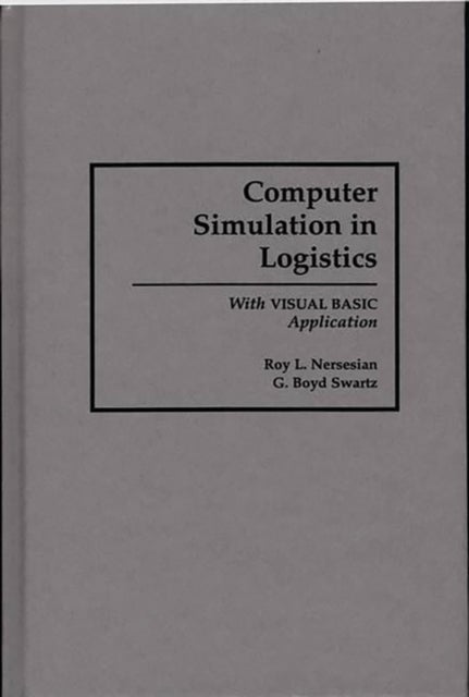 Computer Simulation in Logistics - With Visual Basic Application