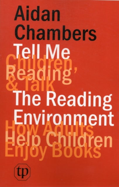 Bilde av Tell Me (children, Reading &amp; Talk) With The Reading Environment Av Aidan Chambers