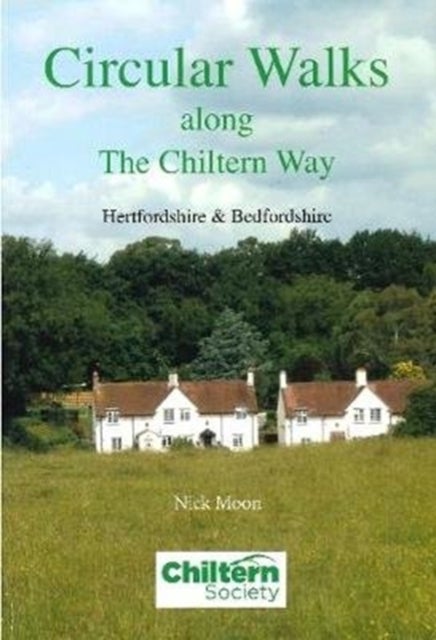 Circular Walks Along the Chiltern Way - Hertfordshire & Bedfordshire