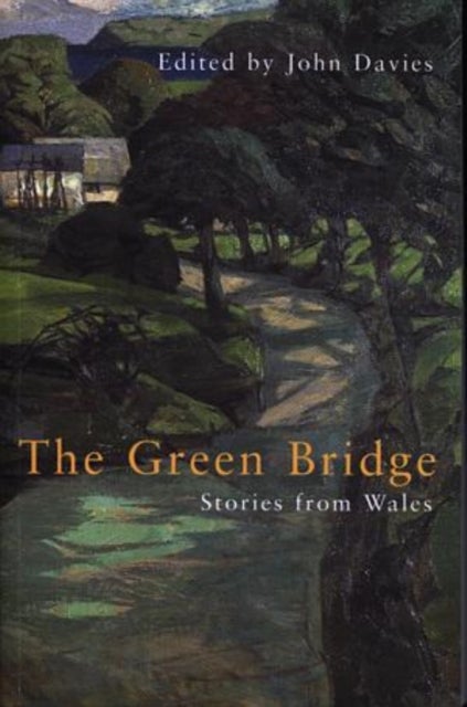 The Green Bridge - Stories from Wales