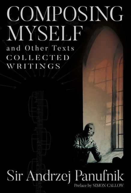 Composing Myself ¿ A New Edition - Collected Writings, Volume One