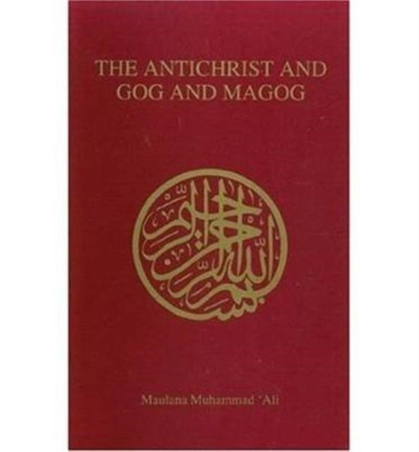 Bilde av Antichrist And Gog And Magog Av Maulana Muhammad Ali