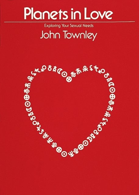 Planets in Love - Exploring Your Emotional and Sexual Needs