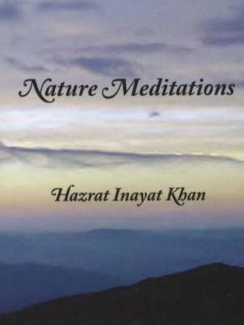 Bilde av Nature Meditations Av Hazrat Inayat Khan
