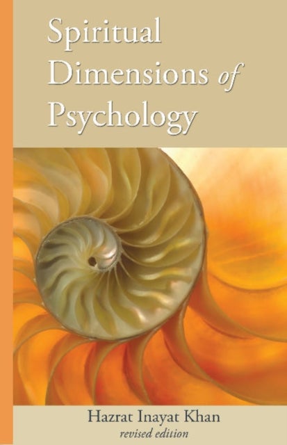 Bilde av Spiritual Dimensions Of Psychology, Revised Edition Av Hazrat Inayat Khan