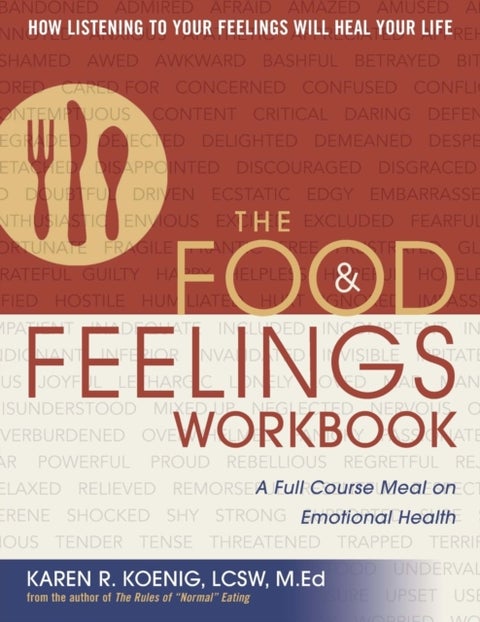 The Food and Feelings Workbook - A Full Course Meal on Emotional Health