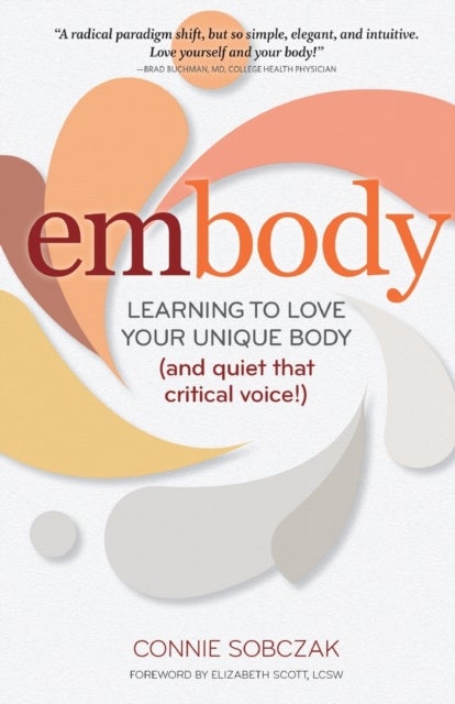 embody - Learning to Love Your Unique Body (and quiet that critical voice!)