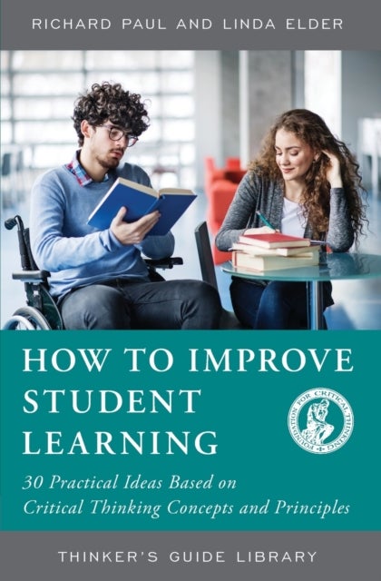 Bilde av How To Improve Student Learning Av Richard Paul, Linda Elder