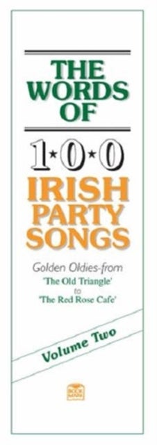 The Words Of 100 Irish Party Songs - Volume Two