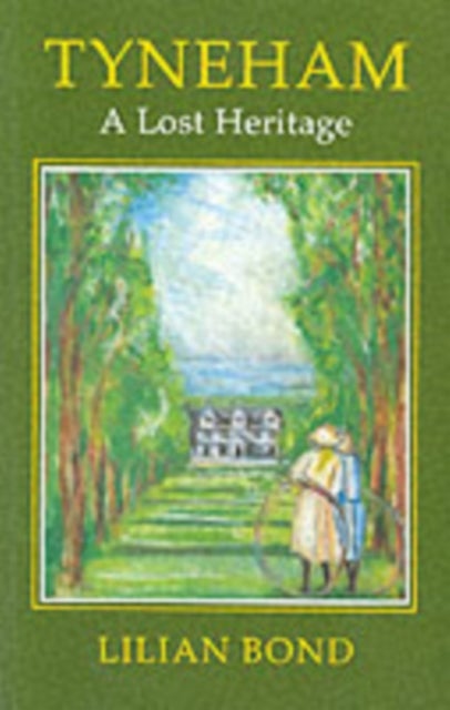 Tyneham - A Lost Heritage