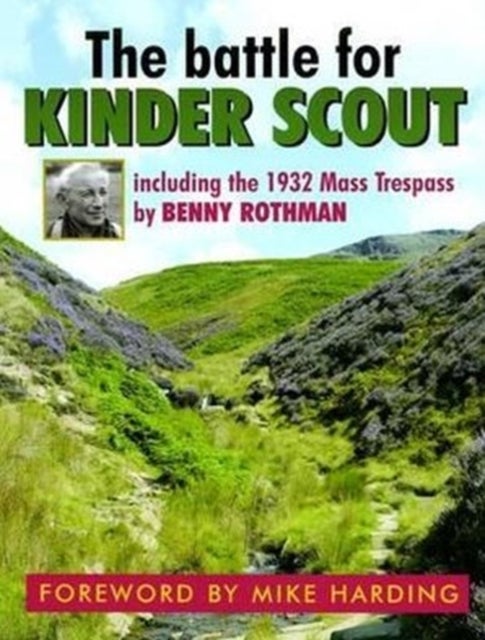 Bilde av The Battle For Kinder Scout Av Benny Rothman, Roly Smith, Tom Waghorn