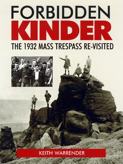 Forbidden Kinder - The 1932 Mass Trespass Re-visited