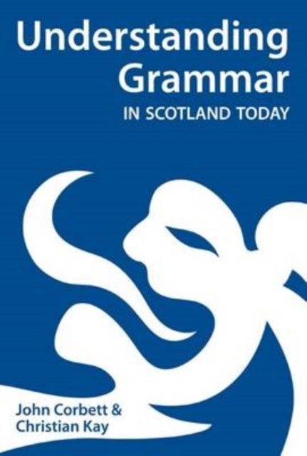 Bilde av Understanding Grammar In Scotland Today Av John Corbett, Christian J. Kay