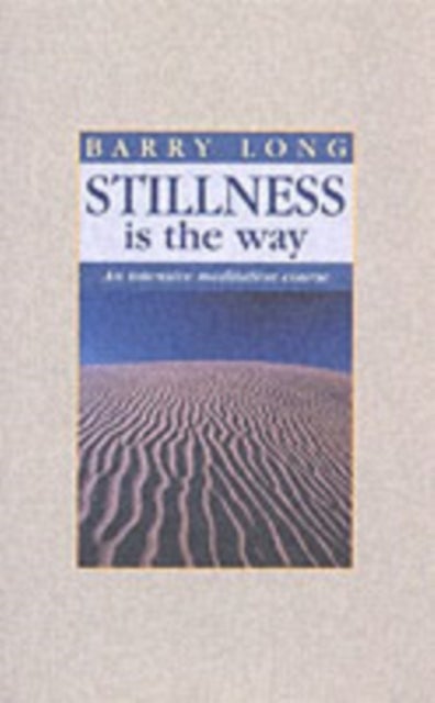 Stillness is the Way - Intensive Meditation Course
