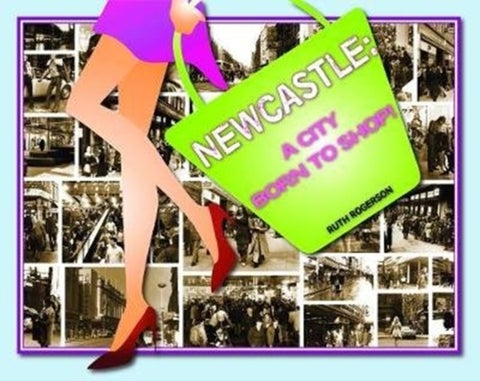 Newcastle - A City Born to Shop