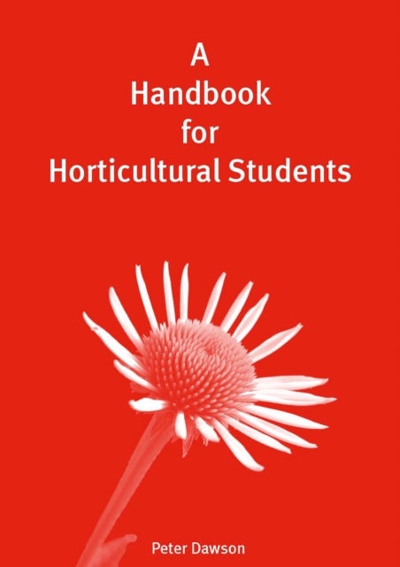Bilde av A Handbook For Horticultural Students Av Peter Dawson