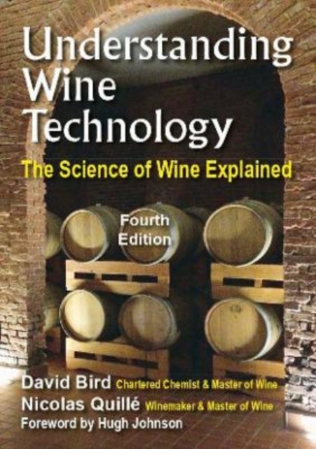 Bilde av Understanding Wine Technology Av David Bird Mw, Nicolas Quille Mw