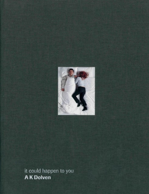 It could happen to you: A K Dolven