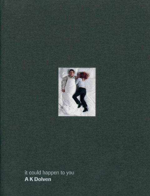 It could happen to you: A K Dolven